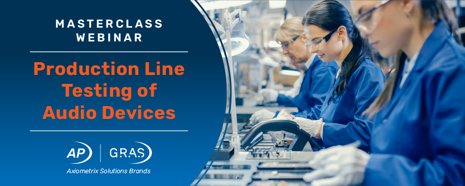 MASTERCLASS | Production Line Testing of Audio Devices